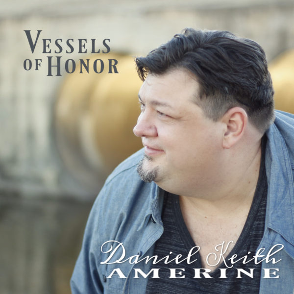 MP3 Daniel Keith Amerine - Vessels of Honor